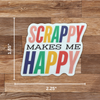 Scrappy Makes Me Happy Sticker