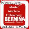 Machine Mastery- Embroidery #3: June 17th @ 9AM