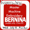 Machine Mastery- Embroidery #3: July 8th @ 9AM