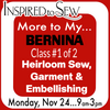 More to My BERNINA Class #1 of 2: November 24th @ 9AM