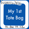 My 1st Tote Bag December 19th @1pm