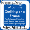 Long Arm Mastery: Frame Quilting February 6th @ 9am
