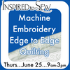 Machine Quilting- Edge to Edge Embroidery: June 25th @ 9AM