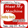Master My Machine-Bernette or BabyLock: July 21st @ 9AM