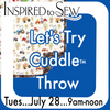 Let's Try Cuddle Throw: July 28th @ 9AM