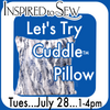 Let's Try Cuddle Pillow: July 28th @ 1PM