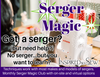 Serger Magic August In-Person: August 21 @ 9AM