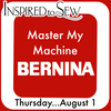 Master My Machine- Bernina August 1st @9AM