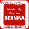 Master My Machine- Bernina January 2nd @9AM