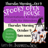 Spooky Open House-October 9th @ 9:00 am