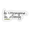 Be Courageous be Strong FaithSticker