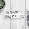 Have an Attitude Sticker
