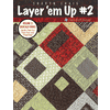 Layer Em Up - Volume 2 by Sharyn Craig for Cozy Quilt Designs