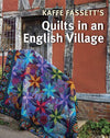 Quilts in an English Village by Kaffe Fassett