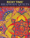 Rhapsody Quilts by Ricky Tims