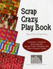 Scrap Crazy Play Book by Karen Montgomery