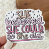 She Believed She Could So SheDid Sticker