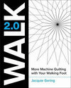 WALK 2.0: More Machine Quilting with Walking Foot